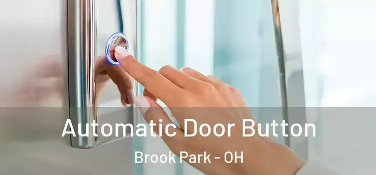  Automatic Door Button Brook Park - OH