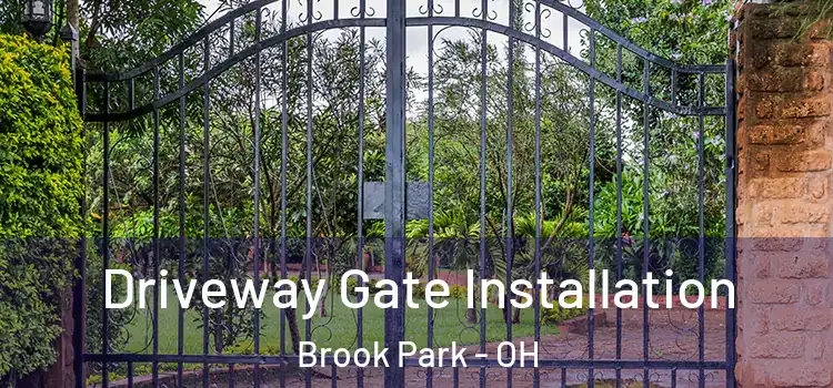  Driveway Gate Installation Brook Park - OH