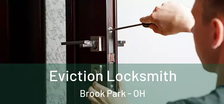  Eviction Locksmith Brook Park - OH