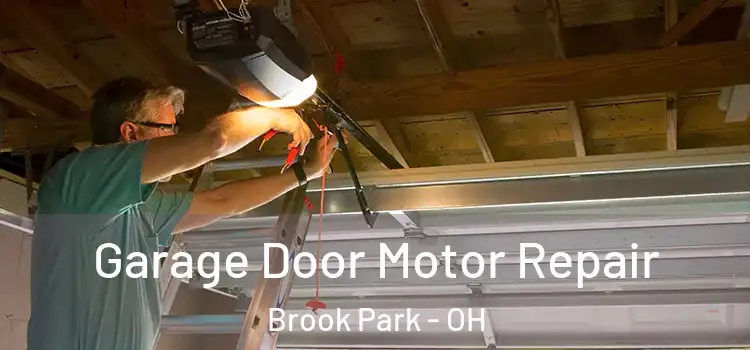  Garage Door Motor Repair Brook Park - OH