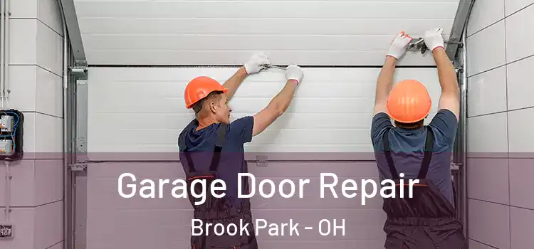  Garage Door Repair Brook Park - OH