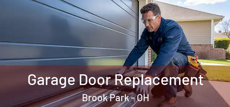  Garage Door Replacement Brook Park - OH