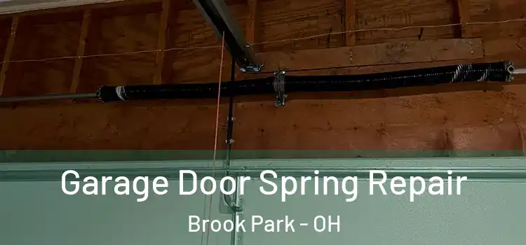  Garage Door Spring Repair Brook Park - OH