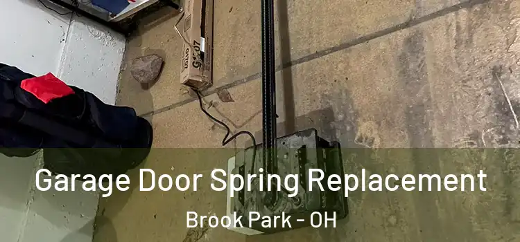  Garage Door Spring Replacement Brook Park - OH