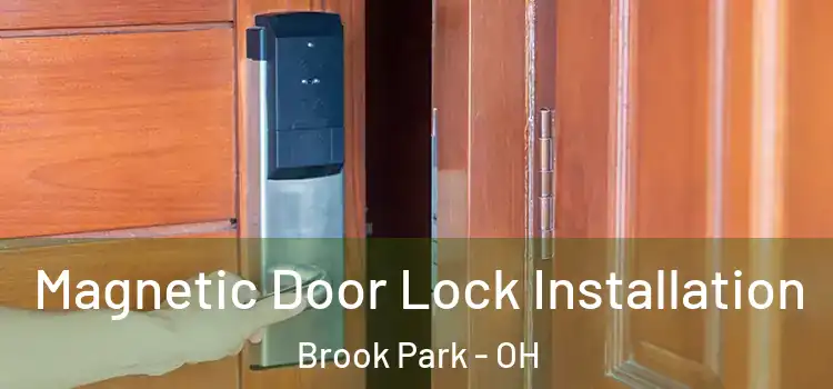  Magnetic Door Lock Installation Brook Park - OH